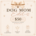 Dog Mom Edit